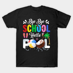 Bye Bye School Hello Pool, Funny Teacher Squad Vacation T-Shirt